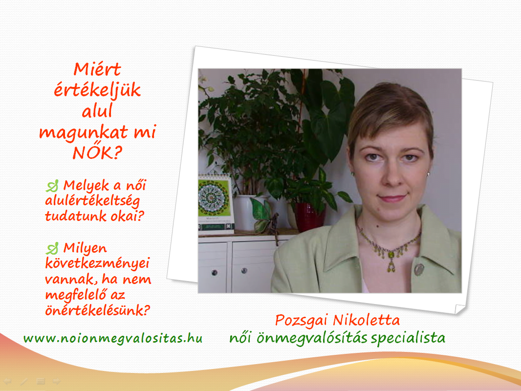 Tanulmány a Női Önértékelés Titkairól Vajon miért értékeljük mi nők ennyire alul magunkat?