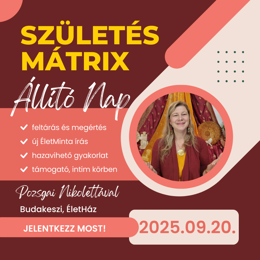 Születésminta, születésmártrix, életminta, családállítás, rendszerállítás, golden rebirth, újjászületés, terhesség 3 trimesztere, születés, szülés, blokkok, női
