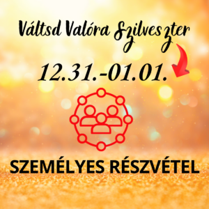 Váltsd Valóra Szilveszteri Program Személyes Részvétel