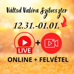 Váltsd Valóra Szilveszter Online Részvétel