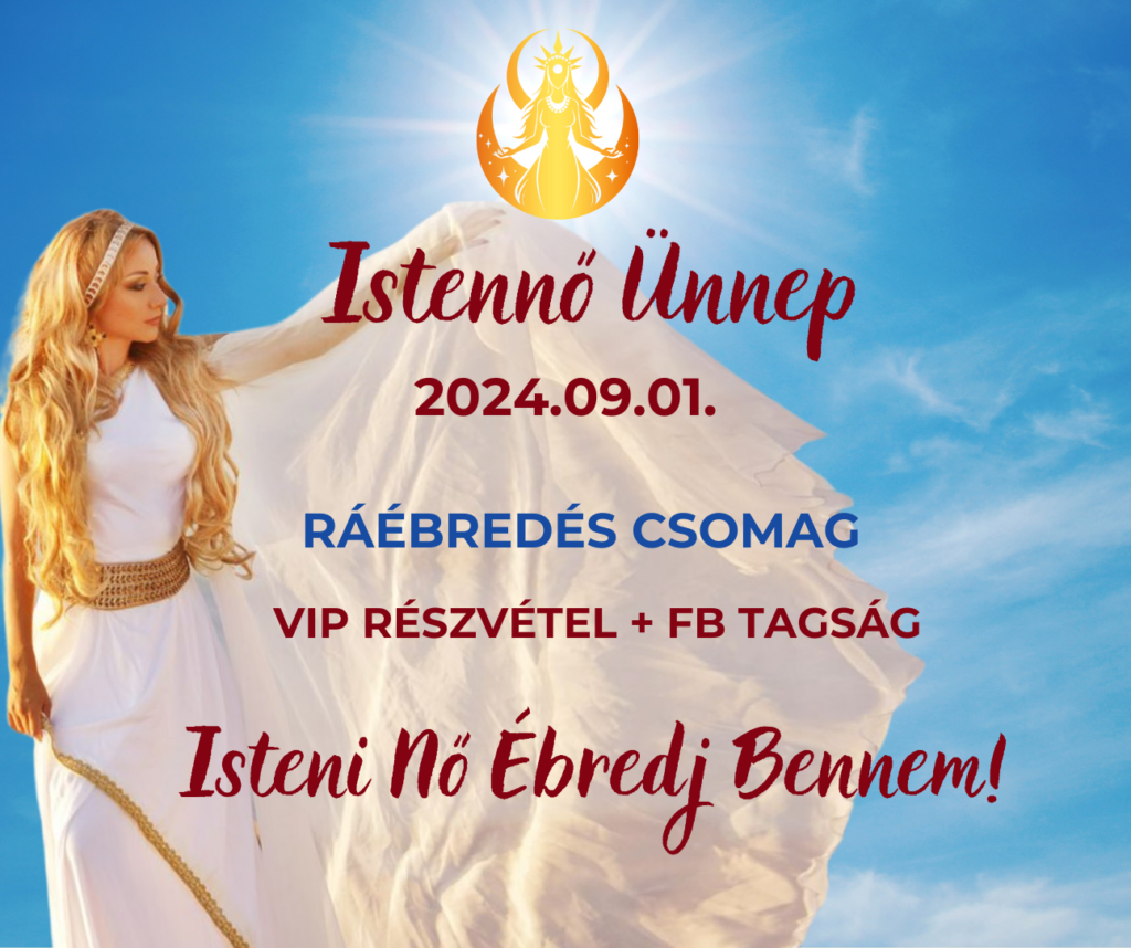 Istennő ünnep, Nemzetközi Istennő Ünnep, Istennő Világnap, nőiségtörténet, nőtörténelem, Istennő, nőiség, nőiesség, női önbizalom, női problémák, blokkoldás, tanácsadás, nőgyógyászati problémák, női bajok, énkép, önismeret, önfejlesztés, női önmegvalósítás, Istennő sebek, Boszorkány sebek, családállítás, kineziológia, online, ingyenes, program, női kör, női szertartás, női kör vezető képzés, női szertartás vezető képzés, Aranyasszony, Goddess, Goddessia