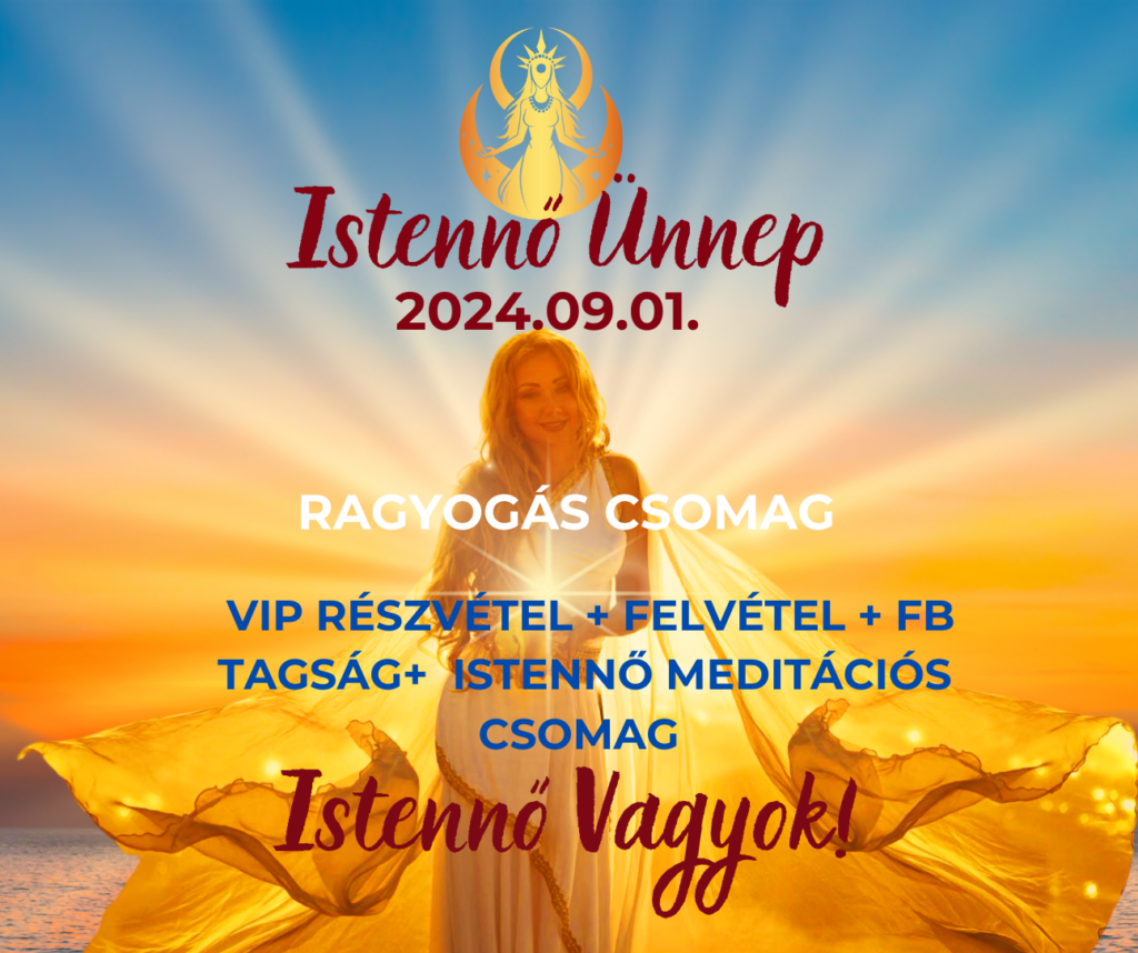 Istennő ünnep, Nemzetközi Istennő Ünnep, Istennő Világnap, nőiségtörténet, nőtörténelem, Istennő, nőiség, nőiesség, női önbizalom, női problémák, blokkoldás, tanácsadás, nőgyógyászati problémák, női bajok, énkép, önismeret, önfejlesztés, női önmegvalósítás, Istennő sebek, Boszorkány sebek, családállítás, kineziológia, online, ingyenes, program, női kör, női szertartás, női kör vezető képzés, női szertartás vezető képzés, Aranyasszony, Goddess, Goddessia